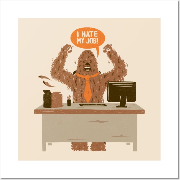 I Hate My Job Wall Art by Tobe_Fonseca